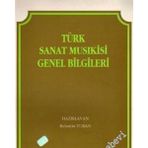 Türk Sanat Musıkisi Genel Bilgileri - Bahattin Turan