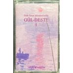 Türk Sanat Musikisinden Gül-Deste 1 Kaset
