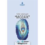 Türk Sanatları / Mozaik