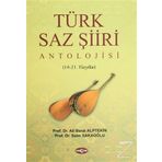 Türk Saz Şiiri Antolojisi - Ali Berat Alptekin Prof. Dr. Saim Sakaoğlu