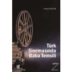 Türk Sinemasında Baba Temsili - Özlem Özgür