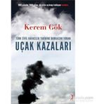 Türk Sivil Havacılık Tarihine Damgasını Vuran Uçak Kazaları - Kerem Gök