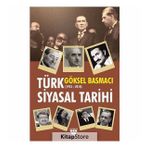 Türk Siyasal Tarihi - Göksel Basmacı