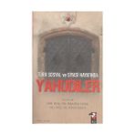 TÜRK SOSYAL VE SIYASI HAYATINDA YAHUDILER - İBRAHİM ERDAL;YUNUS ÖZGER