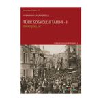 TÜRK SOSYOLOJI TARIHI 1 ÖN KOŞULLAR - H. BAYRAM KAÇMAZOĞLU