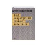 Türk Sosyolojisinin Günümüz Yönelimleri - Orhan Türkdoğan