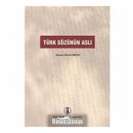Türk Sözünün Aslı - Hüseyin Namık Orkun
