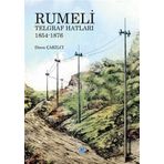 Türk Tarih Kurumu Rumeli Telgraf Hatları 1854-1876 - Diren Çakılcı