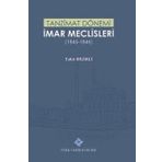 Türk Tarih Kurumu Tanzimat Dönemi İmar Meclisleri 1845-1846 - Tahir Bilirli