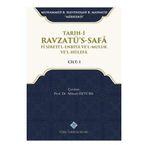 Türk Tarih Kurumu Tarih-i Ravzatü's-Safa Fi Sireti'l-Enbiya ve'l-Muluk ve'l-Hülefa Cilt 1
