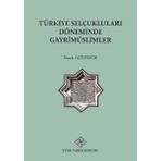 Türk Tarih Kurumu Türkiye Selçuklu Döneminde Gayrimüslimler - Nazlı Altunsoy