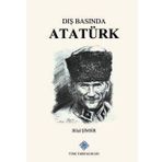 Türk Tarih Kurumu Yayınları Dış Basında Atatürk Cilt 1