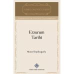 Türk Tarih Kurumu Yayınları Erzurum Tarihi / Murat Küçükuğurlu / Türk Tarih Kurumu Yayınları / 9789751761262