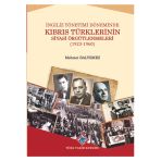 Türk Tarih Kurumu Yayınları Ingiliz Yönetimi Döneminde Kıbrıs Türklerinin Siyasi Örgütlenmeleri ( 1923-1960 )