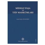 Türk Tarih Kurumu Yayınları Midhat Paşa ve Tâif Mahkûmları
