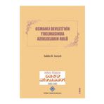 Türk Tarih Kurumu Yayınları Osmanlı Devleti'Nin Yıkılmasında Azınlıkların Rolü ( Yenilenmiş 2.Baskı) Salahi Sonyel / Olgu Kitap