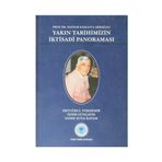 Türk Tarih Kurumu Yayınları Prof. Dr. Haydar Kazgan’A Armağan: Yakın Tarihimizin Iktisadi Panoraması