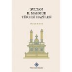 Türk Tarih Kurumu Yayınları Sultan Iı. Mahmud Türbesi Haziresi Ciltli-Mustafa Bulut / Olgu Kitabevi - Mustafa Bulut