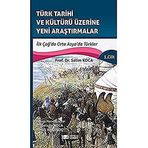 Türk Tarihi ve Kültürü Üzerine Yeni Araştırmalar 1. Cilt - Salim Koca - Berikan Yayınları