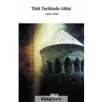 Türk Tarihinde Ahlat - Rahmi Tekin