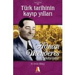 TÜRK TARIHININ KAYIP YILLARI ADNAN MENDERES NASIL ÖLDÜRÜLDÜ? - H. EMRE OKTAY