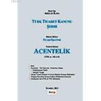 TÜRK TICARET KANUNU ŞERHI ACENTELIK - ARSLAN KAYA