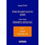 Türk Ticaret Kanunu Şerhi - Altıncı Kitap Sigorta Hukuku Cilt 5 - A. Samim Ünan