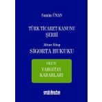 Türk Ticaret Kanunu Sigorta Hukuku Cilt 4 - Samim Ünan