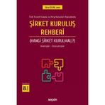 Türk Ticaret Kanunu Ve Vergi Kanunları Kapsamında Şirket Kuruluş Rehberi (Hangi Şirket Kurulmalı?) Avantajlar - Dezavantajları Zekai Özcan 8. Baskı, Ocak 2026