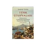 Türk Ütopyaları - Sadık Usta