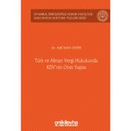 Türk ve Alman Vergi Hukukunda KDV'nin Oran Yapısı İstanbul Üniversitesi Hukuk Fakültesi Mali Huku...