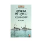 Türk ve İngiliz Kaynaklarıyla Mondros Mütarekesi ve Uygulama Günlüğü - Yrd. Doç. Dr. Tolga Başak