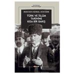TÜRK VE İSLAM TARİHİNE KISA BİR BAKIŞ