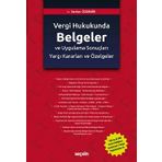 Türk Vergi Hukukunda Belgeler ve Uygulama Sonuçları: Yargı Kararları ve Özelgeler