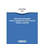 Türk Vergi Hukukunda İhtiyati Tahakkuk Ve İhtiyati Haczin Yargısal Denetimi