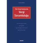 Türk Vergi Hukukunda Vergi Sorumluluğu Doç. Dr. Adil Nas 1. Baskı, Kasım 2024