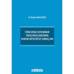 Türk Vergi Sisteminde Vergi İncelemesinin Hukuki Niteliği ve Sonuçları
