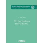 Türk Vergi Yargılaması Hukukunda İstinaf - İstanbul Üniversitesi Hukuk Fakültesi Mali Hukuk Doktora