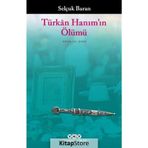 Türkan Hanım'ın Ölümü - Selçuk Baran