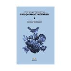 Türkçe Çevirileriyle Farsça Kolay Metinler 2 - Nihat Değirmenci