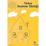 TÜRKÇE DEYIMLER SÖZLÜĞÜ - AHMET KÖKLÜGİLLER