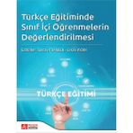 Türkçe Eğitimde Sınıf İçi Öğrenmelerin Değerlendirilmesi - Pegem Akademi Yayıncılık