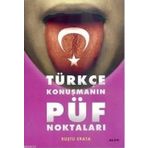TÜRKÇE KONUŞMANIN PÜF NOKTALARI - RÜŞTÜ ERATA