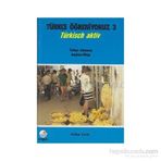 Türkçe Öğreniyoruz 3 - Türkisch Aktiv - Türkçe-Almanca Anahtar Kitap - Gülten Çorlu