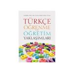 Türkçe Öğrenme ve Öğretim Yaklaşımları - Kenan Bulut , Mehmet Nuri Kardaş
