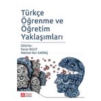 Türkçe Öğrenme ve Öğretim Yaklaşımları - Pegem Akademi Yayıncılık