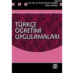 TÜRKÇE ÖĞRETIMI UYGULAMALARI - HAKAN GÖKKAYA;MUALLA MURAT NUHOĞLU