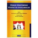 TÜRKÇE ÖĞRETIMINDE TIYATRO VE UYGULAMALAR - MUALLA MURAT NUHOĞLU;HÜSEYIN TAŞ;ERTUĞRUL KARAKUŞ (ISBN:9786055985059)