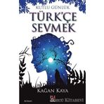 Türkçe Sevmek - Kutlu Günlük - Kağan Kaya