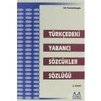 TÜRKÇE´DEKİ YABANCI SÖZCÜKLER SÖZLÜĞÜ - ALI PÜSKÜLLÜOĞLU (ISBN:9789755091129)